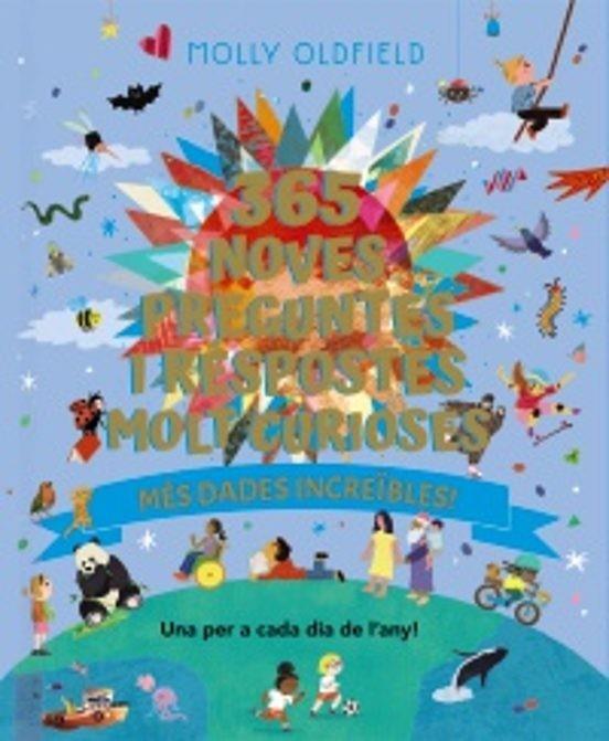 365 NOVES PREGUNTES I RESPOSTES MOLT CURIOSES. MÉS DADES INCREÏBLES! | 9788413494937 | OLDFIELD, MOLLY | Llibreria Online de Tremp