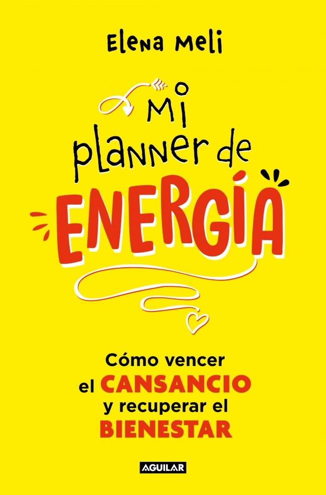 MI PLANNER DE ENERGÍA | 9788403525474 | MELI, ELENA | Llibreria Online de Tremp