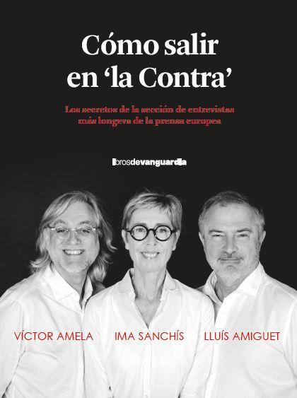 CÓMO SALIR EN "LA CONTRA" | 9788418604515 | AMELA, VICTOR MANUEL/AMIGUET, LLUÍS/SANCHÍS, IMA | Llibreria Online de Tremp