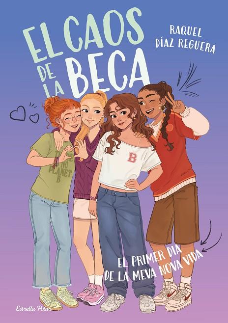 EL CAOS DE LA BECA 1. EL PRIMER DIA DE LA MEVA NOVA VIDA | 9791387903633 | DÍAZ REGUERA, RAQUEL | Llibreria Online de Tremp