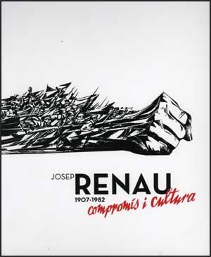 JOSEP RENAU (1907-1982) COMPROMÍS I CULTURA | 9788437068527 | RENAU, JOSEP I ALT | Llibreria Online de Tremp