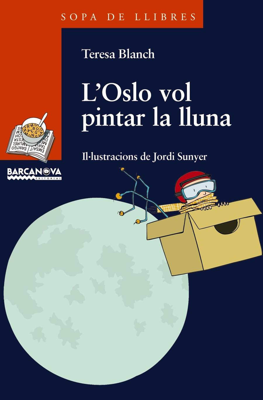 OSLO VOL PINTAR LA LLUNA, L' | 9788448918811 | BLANCH, TERESA | Llibreria Online de Tremp