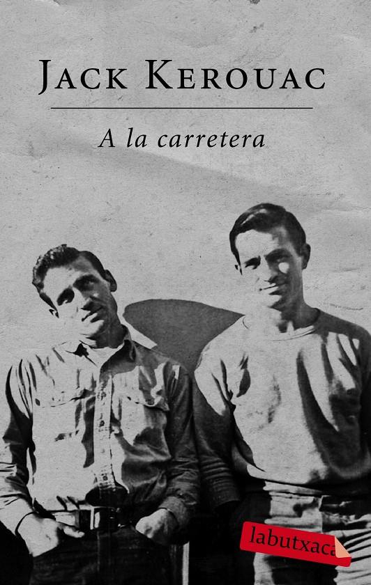 A LA CARRETERA | 9788499300672 | KEROUAC, JACK. | Llibreria Online de Tremp