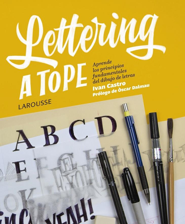 LETTERING A TOPE | 9788417273354 | CASTRO VALENZUELA, IVÁN | Llibreria Online de Tremp