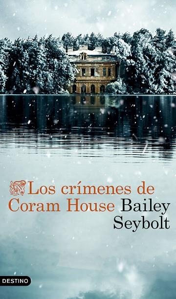 LOS CRÍMENES DE CORAM HOUSE | 9788423368525 | SEYBOLT, BAILEY | Llibreria Online de Tremp