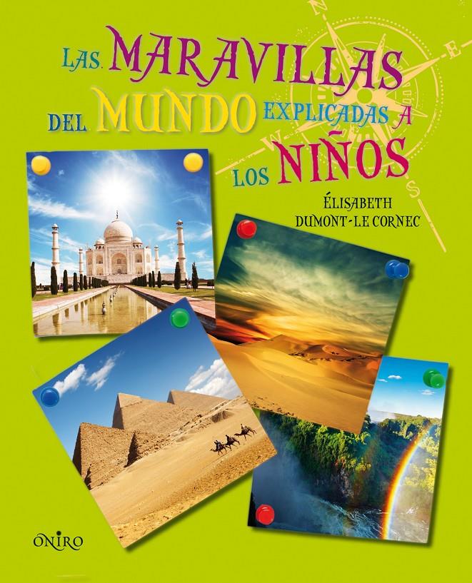MARAVILLAS DEL MUNDO  EXPLICADAS A LOS NIÑOS, LAS | 9788497544795