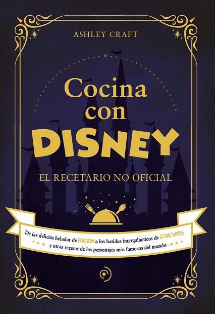 COCINA CON DISNEY | 9788418538773 | CRAFT, ASHLEY | Llibreria Online de Tremp