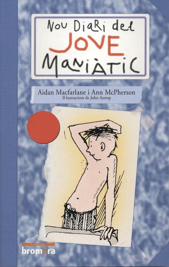 NOU DIARI DEL JOVE MANIATIC | 9788476604588 | MACFARLANE, AIDAN-MCPHERSON, ANN
