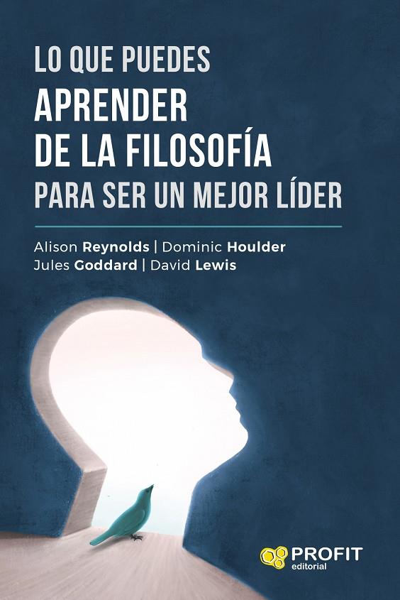 LO QUE PUEDES APRENDER DE LA FILOSOFIA PARA SER UN MEJOR LIDER | 9788417942960 | REYNOLDS, ALISON; HOULDER, DOMINOC | Llibreria Online de Tremp