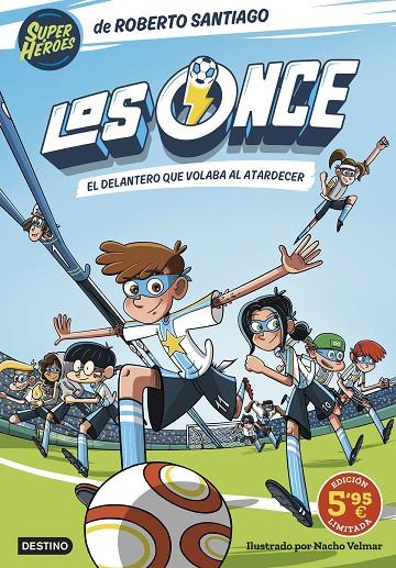 LOS ONCE 1. EL DELANTERO QUE VOLABA AL ATARDECER. EDICIÓN LIMITADA A PRECIO ESPE | 9788408305934 | SANTIAGO, ROBERTO | Llibreria Online de Tremp