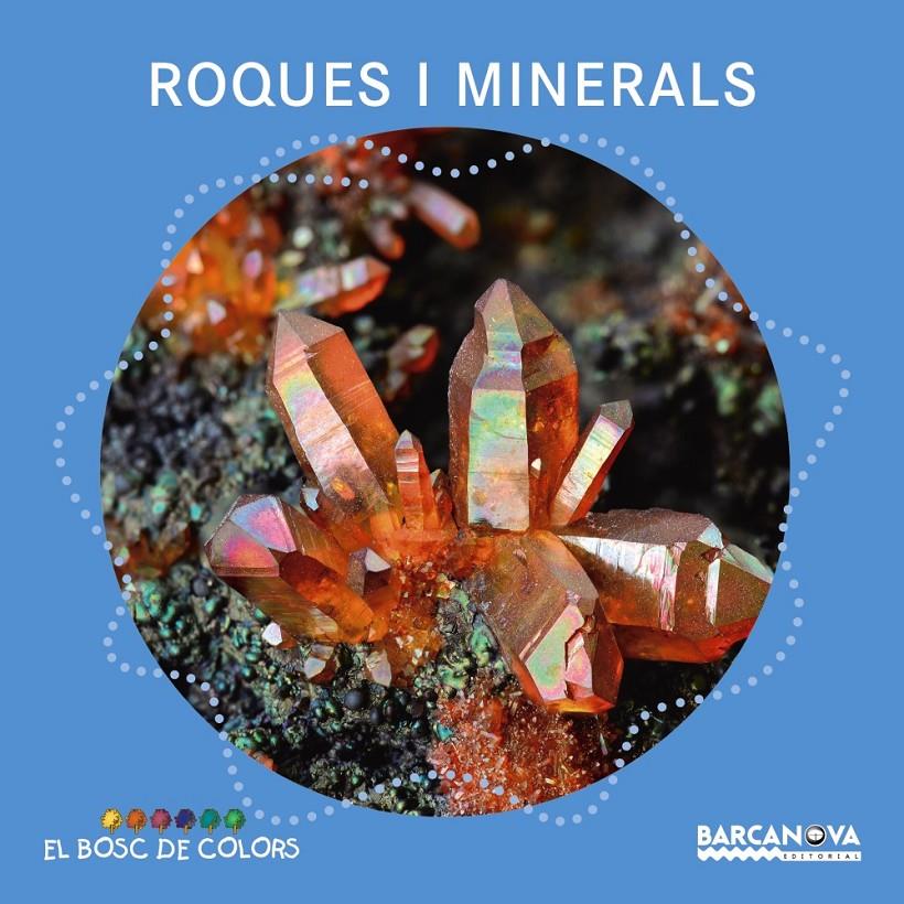 ROQUES I MINERALS | 9788448941390 | BALDÓ, ESTEL/GIL, ROSA/SOLIVA, MARIA | Llibreria Online de Tremp