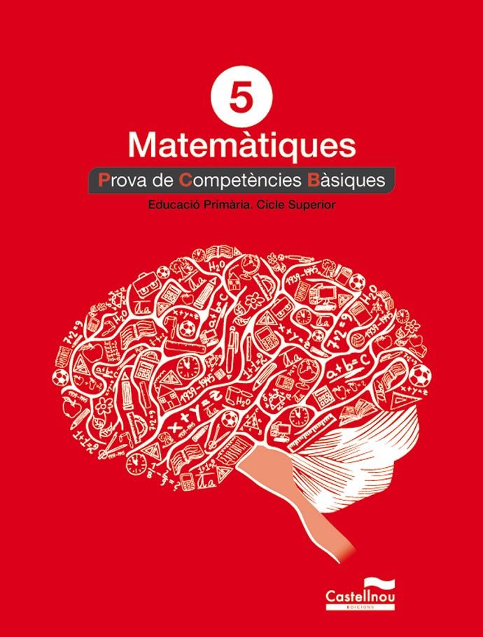 MATEMÀTIQUES 5È. PROVA DE COMPETÈNCIES BÀSIQUES | 9788498049855 | HERMES EDITORA GENERAL, S.A.U.