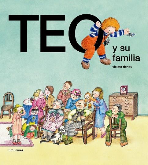 TEO Y SU FAMILIA | 9788471763129 | DENOU, VIOLETA | Llibreria Online de Tremp