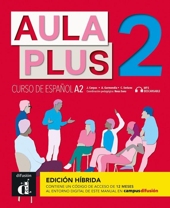 AULA PLUS 2 ED.HIBRÍDA L. DEL ALUMNO | 9788419236180 | CORPAS, JAIME/GARMENDIA, AGUSTÍN/SORIANO, CARMEN | Llibreria Online de Tremp