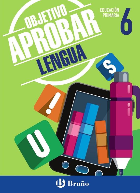 OBJETIVO APROBAR LENGUA 6 PRIMARIA | 9788469611869 | JIMÉNEZ GARCÍA-BRAZALES, CARMEN/SÁNCHEZ LÓPEZ, NATIVIDAD