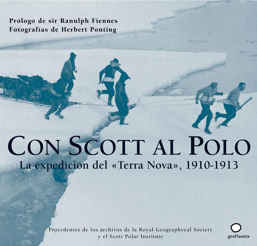 CON SCOTT AL POLO: LA EXPEDICION DEL "TERRA NOVA"", 1910-19 | 9788408068211 | PEÑA MINGUELL, PILAR DE LA TR.