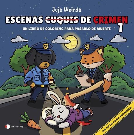 ESCENAS CUQUIS DE CRIMEN 1: UN LIBRO DE COLORING PARA PASÁRTELO DE MUERTE | 9791387869274 | WEIRDO, JOJO