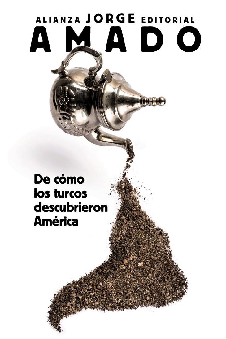 DE CÓMO LOS TURCOS DESCUBRIERON AMÉRICA | 9788491049739 | AMADO, JORGE | Llibreria Online de Tremp