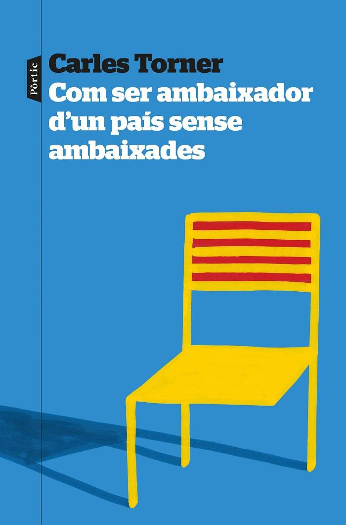 COM SER AMBAIXADOR D'UN PAÍS SENSE AMBAIXADES | 9788498096057 | TORNER, CARLES | Llibreria Online de Tremp
