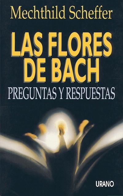 FLORES DE BACH.PREGUNTAS Y RESPUESTAS | 9788479530754 | SCHEFFER, MECHTHILD | Llibreria Online de Tremp