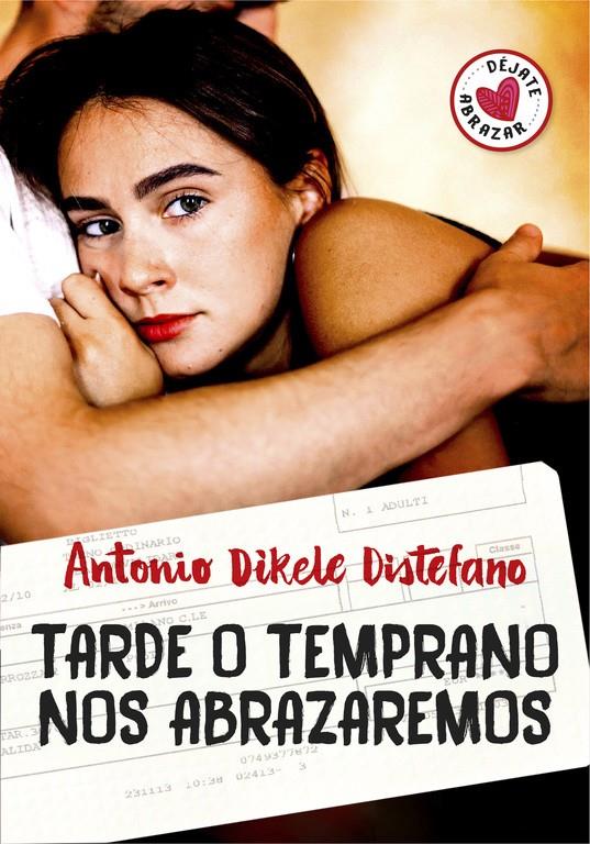 TARDE O TEMPRANO NOS ABRAZAREMOS | 9788490437230 | DISTEFANO, ANTONIO DIKELE | Llibreria Online de Tremp