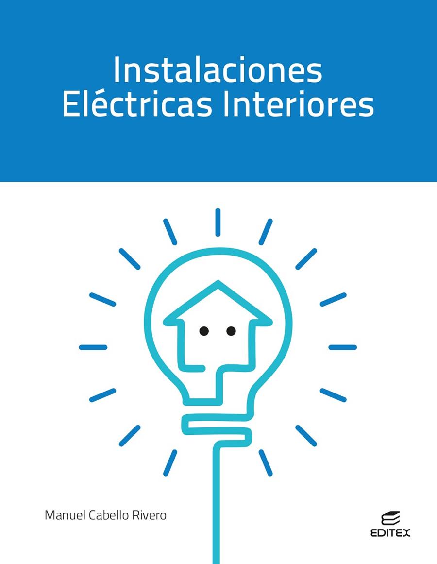 INSTALACIONES ELÉCTRICAS INTERIORES | 9788410595101 | CABELLO RIVERO, MANUEL | Llibreria Online de Tremp