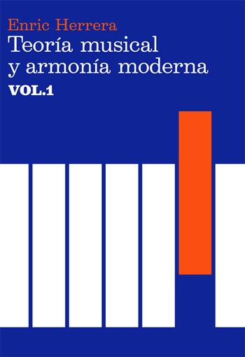 TEORIA MUSICAL Y ARMONIA MODERNA, VOL 1 | 9788485855315 | HERRERA, ENRIC | Llibreria Online de Tremp