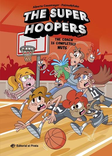 THE SUPER HOOPERS 5 - THE COACH IS COMPLETELY NUTS | 9791387948153 | CASAMAYOR, ALBERTO | Llibreria Online de Tremp
