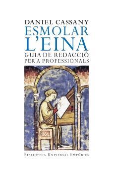 ESMOLAR L'EINA. GUIA DE REDACCIO PER A PROFESSIONALS | 9788497872508 | CASSANY, DANIEL | Llibreria Online de Tremp