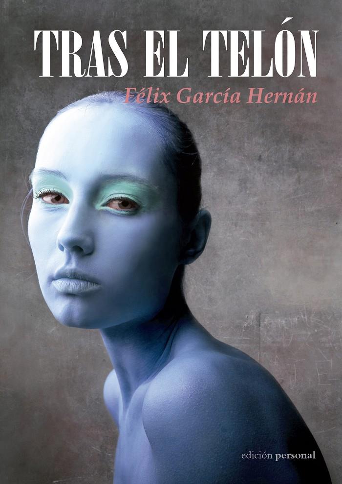TRAS EL TELÓN | 9788499463308 | GARCÍA HERNÁN, FÉLIX