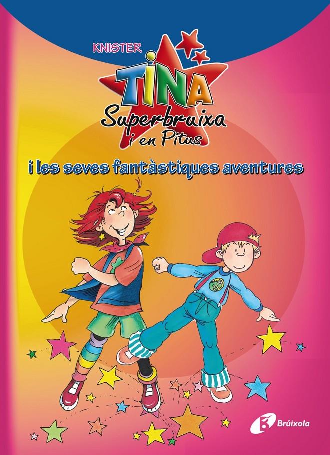 TINA SUPERBRUIXA I EN PITUS I LES SEVES FANTASTIQUES AVENTUR | 9788499061450 | KNISTER | Llibreria Online de Tremp