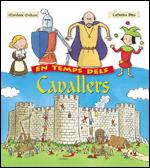 EN TEMPS DELS CAVALLERS | 9788428526951 | MICHAUX, MADELEINE/BRUS, CATH. | Llibreria Online de Tremp