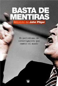 BASTA DE MENTIRAS | 9788478718528 | PILGER, JOHN | Llibreria Online de Tremp