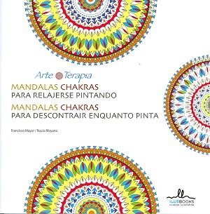 MANDALAS PARA RELAJARSE PINTANDO CHAKRAS | 9788416574025 | FRANCISCO MAYOR/ROCIO MOYANO | Llibreria Online de Tremp