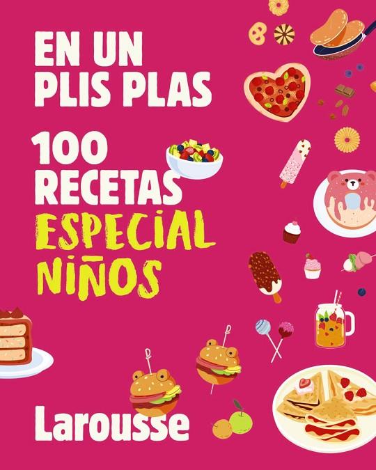 100 RECETAS ESPECIAL NIÑOS | 9791387520885 | ÉDITIONS LAROUSSE | Llibreria Online de Tremp