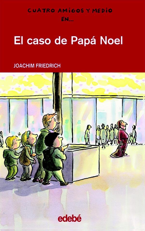 CASO DE PAPA NOEL, EL | 9788423667437 | FRIEDRICH, JOACHIM | Llibreria Online de Tremp
