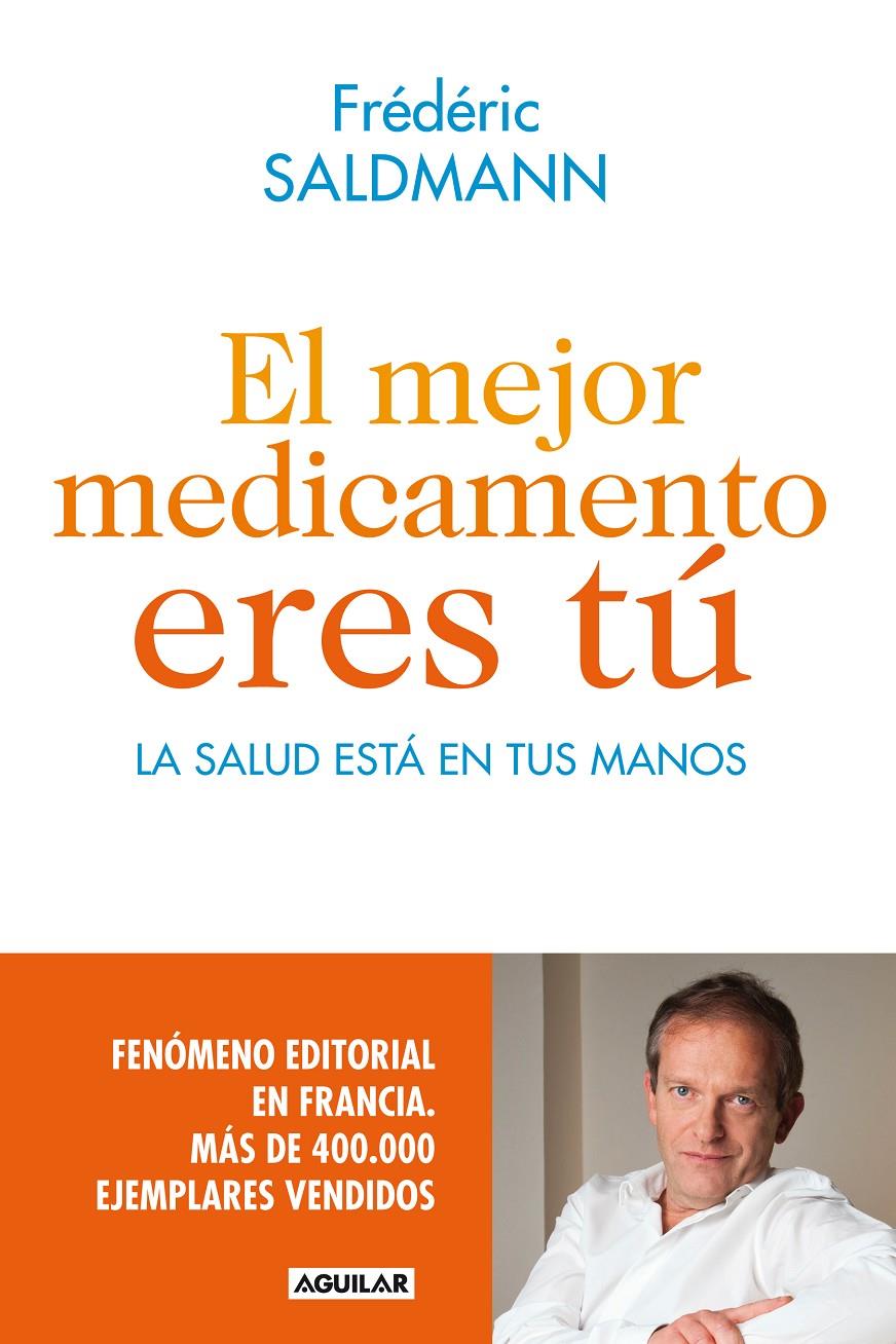MEJOR MEDICAMENTO ERES TÚ, EL  | 9788403014022 | SALDMANN, FRÉDÉRIC | Llibreria Online de Tremp