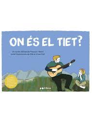 ON ÉS EL TIET? | 9788416828760 | ELISENDA PASCUAL I MARTÍ/GLORIA VIVES XIOL | Llibreria Online de Tremp