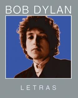 BOB DYLAN (LETRAS 1962-2001) | 9788493448790 | AA. VV.