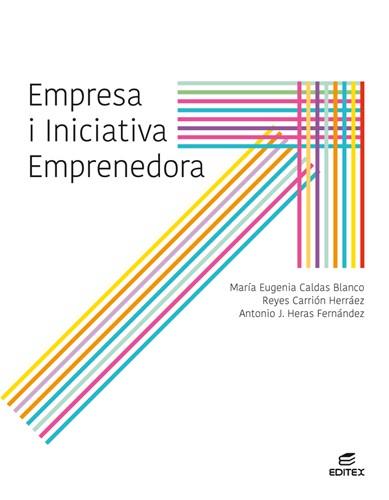 EMPRESA I INICIATIVA EMPRENEDORA | 9788413212333 | CALDAS BLANCO, MARÍA EUGENIA/CARRIÓN HERRÁEZ, REYES/HERAS FERNÁNDEZ, ANTONIO JOSÉ