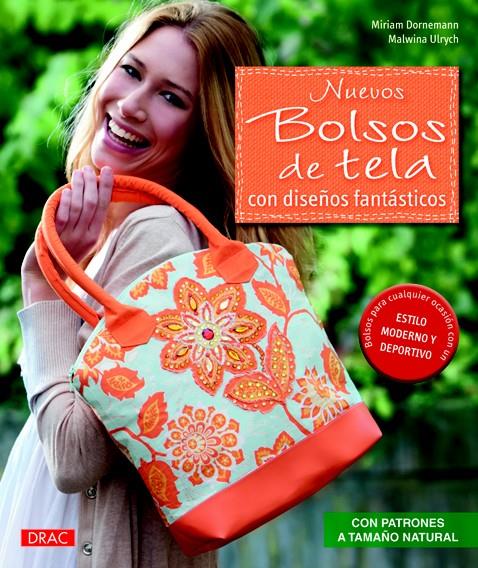 NUEVOS BOLSOS DE TELA CON DISEÑOS FANTÁSTICOS | 9788498743265 | DORNEMANN, MIRIAM/ULRYCH, MALWINA