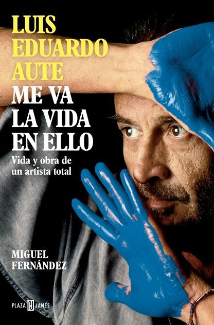 LUIS EDUARDO AUTE: ME VA LA VIDA EN ELLO | 9788401030857 | FERNÁNDEZ, MIGUEL | Llibreria Online de Tremp