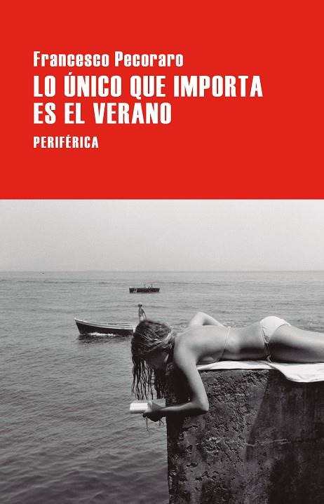 LO ÚNICO QUE IMPORTA ES EL VERANO | 9788410171510 | PECORARO, FRANCESCO | Llibreria Online de Tremp