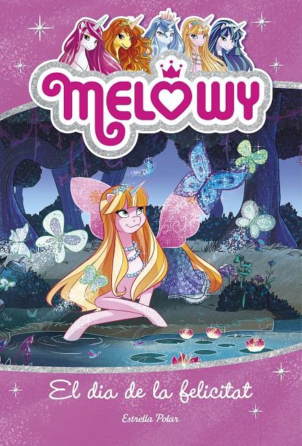 MELOWY. EL DIA DE LA FELICITAT | 9788491371847 | STAR, DANIELLE | Llibreria Online de Tremp