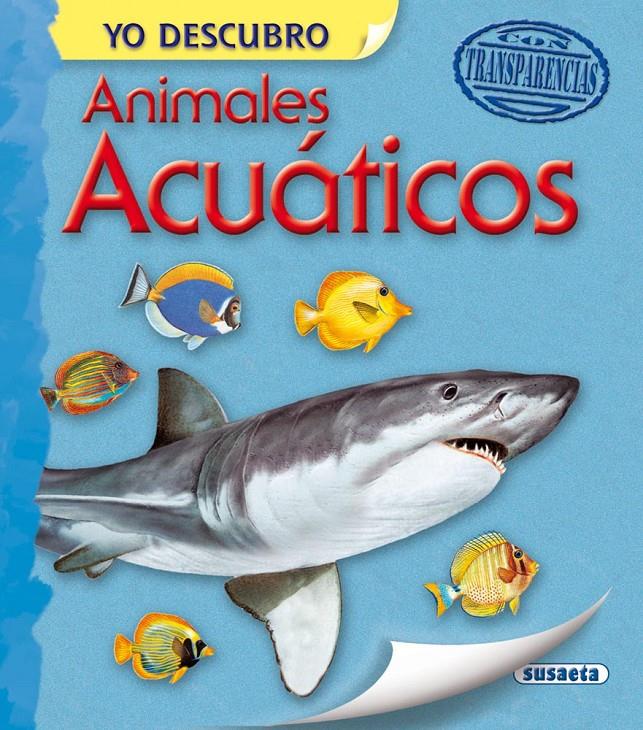 ANIMALES ACUÁTICOS | 9788467724264 | SUSAETA, EQUIPO