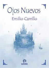 OJOS NUEVOS | 9788494517341 | CARRILLO BENITO, EMILIO