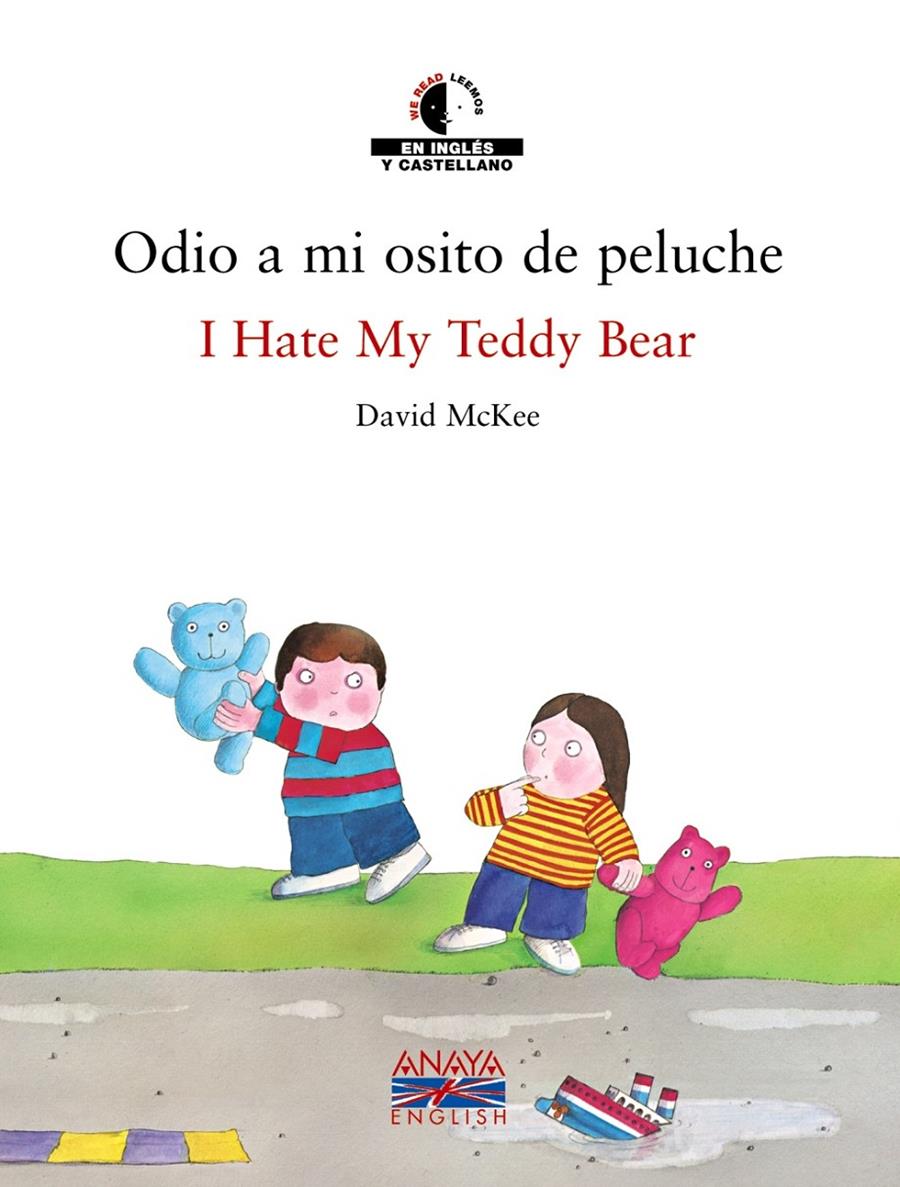 ODIO A MI OSITO DE PELUCHE : I HATE MY TEDDY BEAR | 9788466747417 | MCKEE, DAVID
