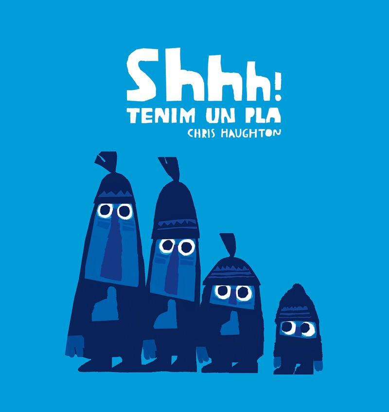 SHHH! TENIM UN PLA | 9788417673222 | HAUGHTON, CHRIS | Llibreria Online de Tremp