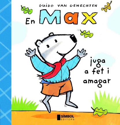 MAX JUGA A FET I AMAGAR | 9788495987433 | VAN GENECHTEN, GUIDO | Llibreria Online de Tremp