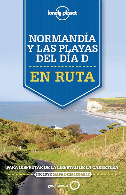 EN RUTA POR NORMANDÍA Y LAS PLAYAS DEL DÍA D | 9788408140887 | OLIVER BERRY/STUART BUTLER/JEAN-BERNARD CARILLET/GREGOR CLARK/DANIEL ROBINSON | Llibreria Online de Tremp
